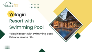 yelagiri resort with swimming pool